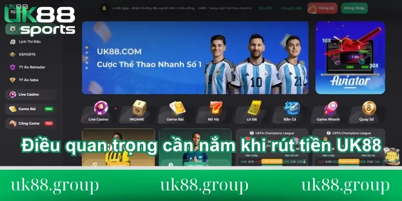 cần nắm khi rút tiền UK88 Điều quan trọng cần nắm khi rút tiền UK88