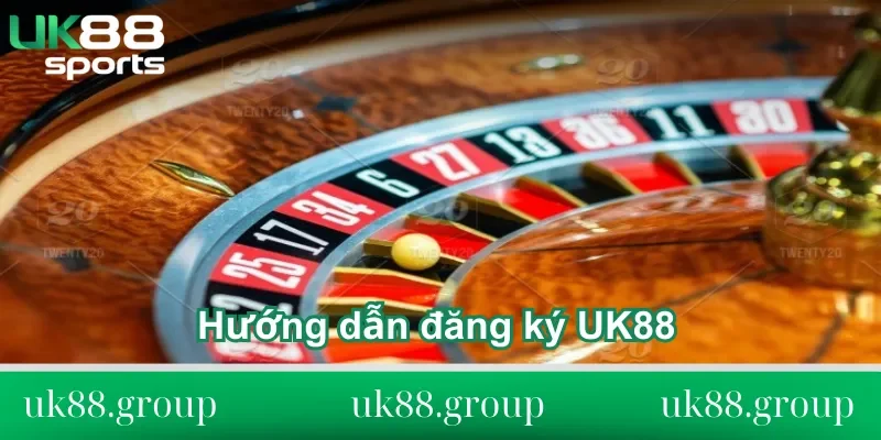 Hướng dẫn đăng ký UK88 Hướng dẫn đăng ký UK88 cho người mới bắt đầu
