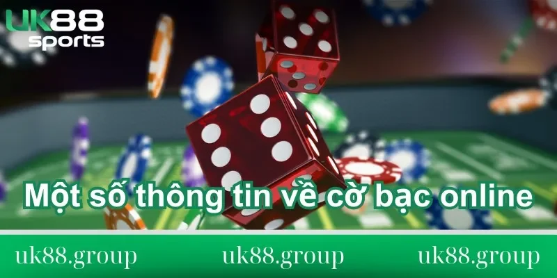 thông tin về cách chơi cờ bạc online Một số thông tin về cờ bạc online