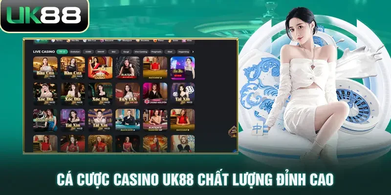 ca cuoc casino uk88 chat luong dinh cao jpg Cá cược Casino UK88 chất lượng đỉnh cao
