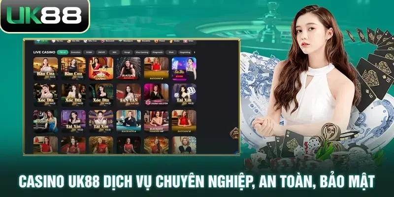 casino uk88 dich vu chuyen nghiep an toan bao mat jpg Casino UK88 dịch vụ chuyên nghiệp an toàn bảo mật