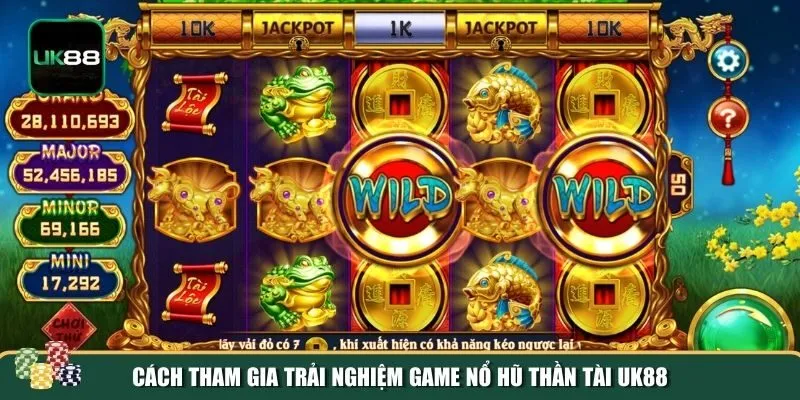 Tham gia game Nổ Hũ Thần Tài tại UK88 Tham gia game Nổ Hũ Thần Tài tại UK88