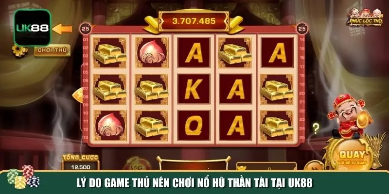 Ưu điểm của Nổ Hũ Thần Tài tại UK88 Ưu điểm của Nổ Hũ Thần Tài tại UK88
